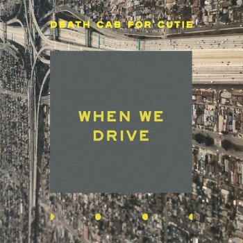 Death Cab for Cutie When We Drive - Acoustic Version