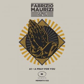 Fabrizio Maurizi A Pray For You - Original Mix