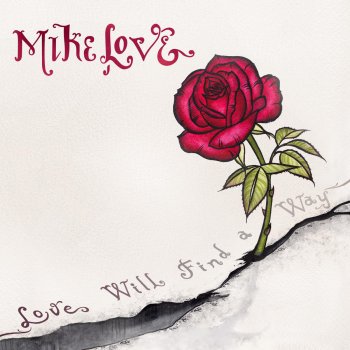 Mike Love feat. Paula Fuga, Trevor Hall & Nahko Love Will Find a Way
