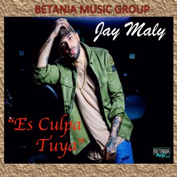 Jay Maly Es Culpa Tuya