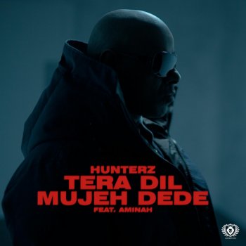 Hunterz feat. Aminah Tera Dil Mujeh Dede