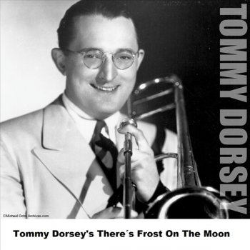 Tommy Dorsey What Is the Thing Called Love?