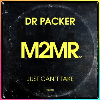 Dr Packer Just Can't Take - Dub Mix