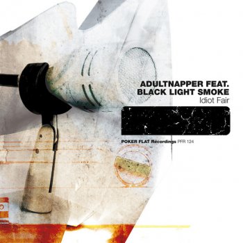Adultnapper feat. Black Light Smoke Idiot Fair - Dub