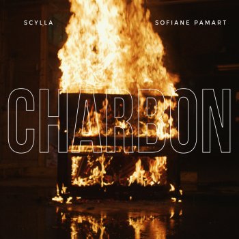 Scylla feat. Sofiane Pamart Charbon