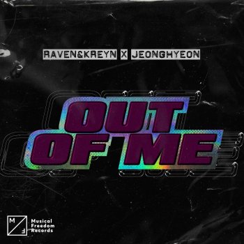 Raven & Kreyn feat. jeonghyeon Out Of Me