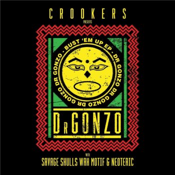 Crookers & Dr Gonzo Bust 'Em Up