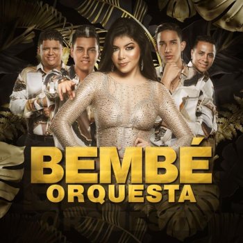 Bembe Orquesta Que Pena