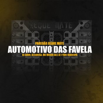 Dj Guuh Automotivo Das Favelas, Paredão Xeque Mate