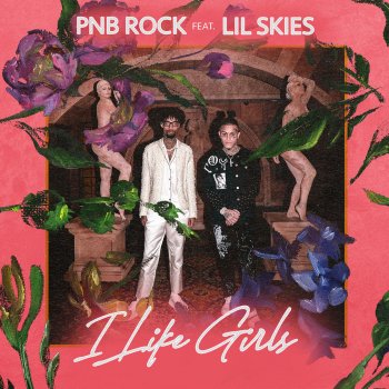 PnB Rock feat. Lil Skies I Like Girls