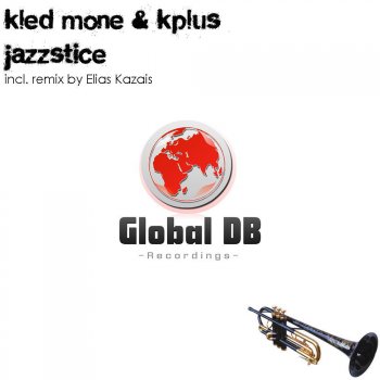 Kled Mone feat. Kplus & Elias Kazais Jazzstice - Elias Kazais Remix
