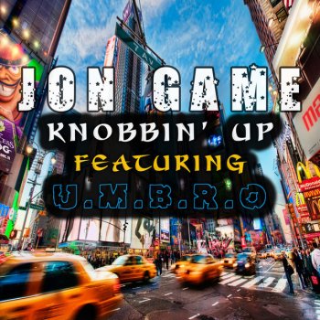 Jon Game feat. U.M.B.R.O Knobbin' Up (Feat. U.M.B.R.O) - JUdAh Remix