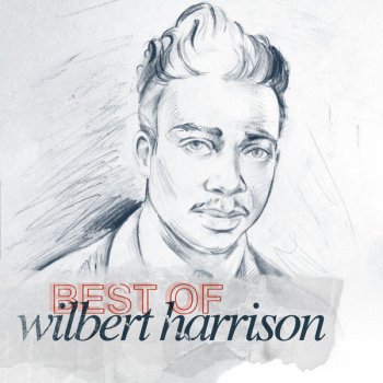 Wilbert Harrison Since I Fell For You