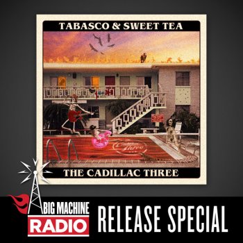 The Cadillac Three Tabasco & Sweet Tea