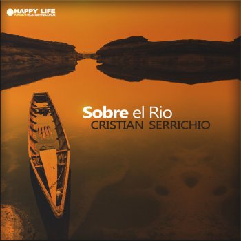 Cristian Serrichio Sobre El Rio (Chill Dub Mix)