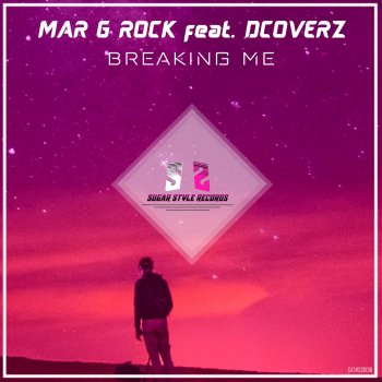 Mar G Rock Breaking Me (feat. Dcoverz)