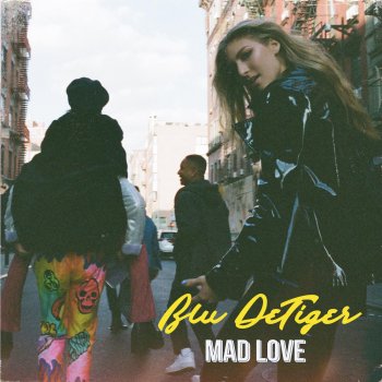 Blu DeTiger Mad Love