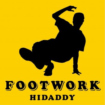 Hidaddy FOOTWORK