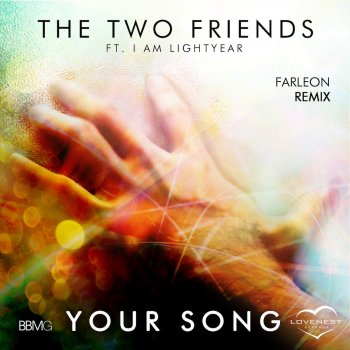 Two Friends feat. I Am Lightyear Your Song - Farleon Remix