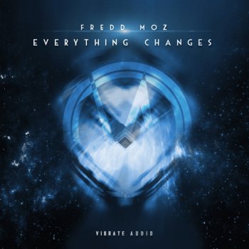 Fredd Moz Everything Changes - Extended Mix