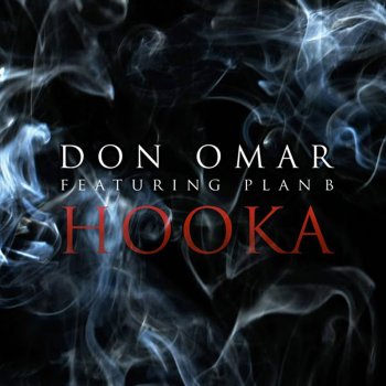 Don Omar feat. Plan B Hooka