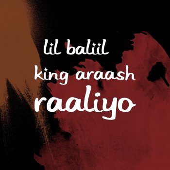 Lil Baliil feat. KING ARAASH Raaliyo