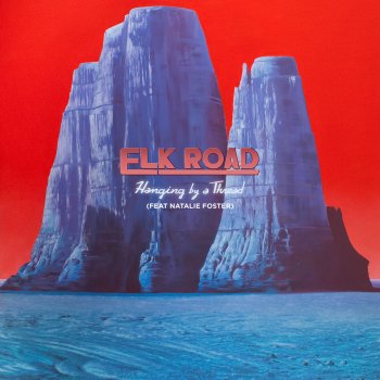 Elk Road feat. Natalie Foster Hanging by a Thread