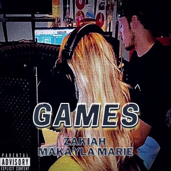 Zakiah feat. Makayla Marie Games