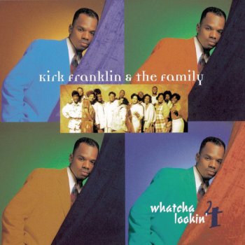 Kirk Franklin & The Family Where The Spirit Is