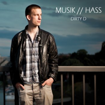 Dirty D Musik / Hass