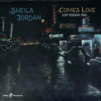 Sheila Jordan Comes Love