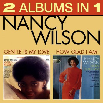 Nancy Wilson Gentle Is My Love