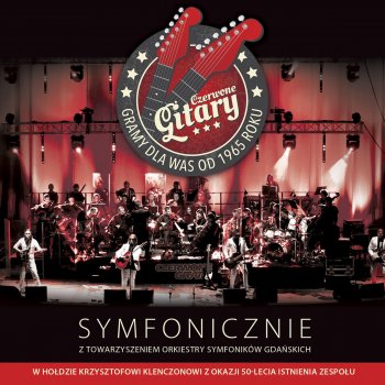 Czerwone Gitary feat. Orkiestra Symfoników Gdańskich Kwiaty We Wlosach - Live