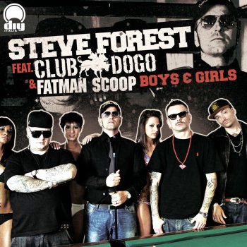 Steve Forest feat. Club Dogo & Fatman Scoop Boys & Girls - Simon de Jano Mix