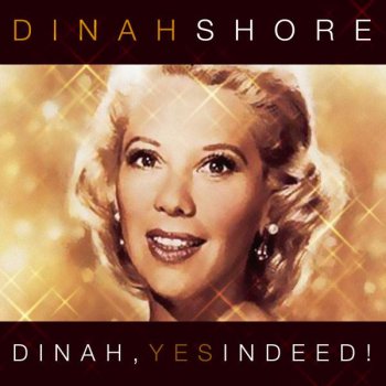 Dinah Shore The One I Love (Belongs To Somebody Else)