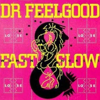 Dr. Feelgood Trying to Live My Life Without You