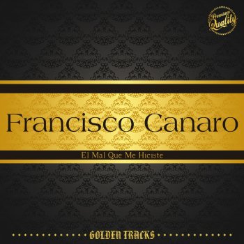 Francisco Canaro y su Quinteto Pirincho Arrabalera