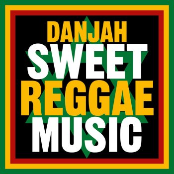 Danjah Sweet reggae music ((Dub Version))