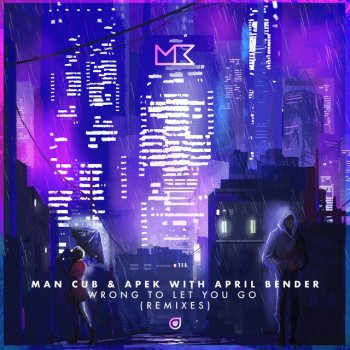 Man Cub feat. APEK & April Bender Wrong To Let You Go