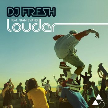 DJ Fresh feat. Sian Evans Louder