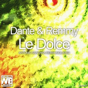 Dante feat. Remmy & Antonio Santana Le Dolce (Antonio Santana Club Remix)