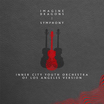 Imagine Dragons Symphony - Inner City Youth Orchestra of Los Angeles Version