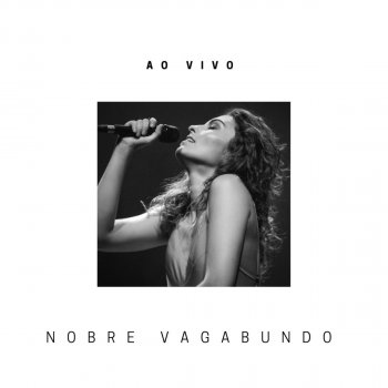 Bruna Caram Nobre Vagabundo - Ao Vivo (Ao vivo)