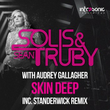 Solis, Sean Truby & Audrey Gallagher Skin Deep - STANDERWICK Remix