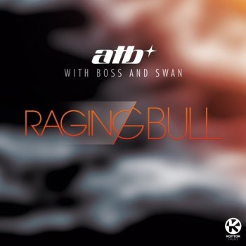 Atb feat. Boss & Swan Raging Bull (Richie Romano Remix)