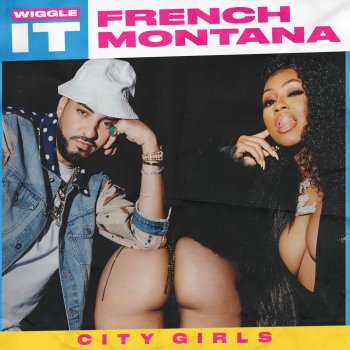 French Montana feat. City Girls Wiggle It