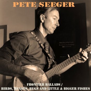 Pete Seeger The Ox Driver's Song
