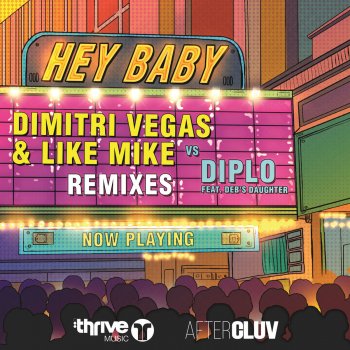 Dimitri Vegas & Like Mike feat. Diplo & Deb's Daughter Hey Baby (Lost Frequencies Remix)
