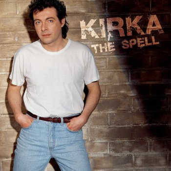 Kirka You Put the Spell On Me