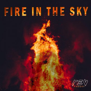 Rev Theory Fire In The Sky